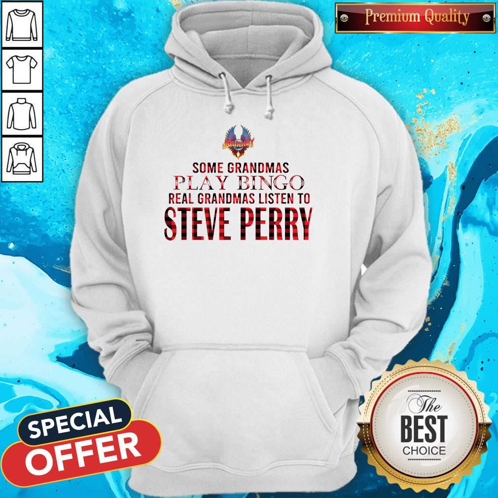 Journey Some Grandmas Play Bingo Real Grandmas Listen To Steve Perry Shirt - Image 5