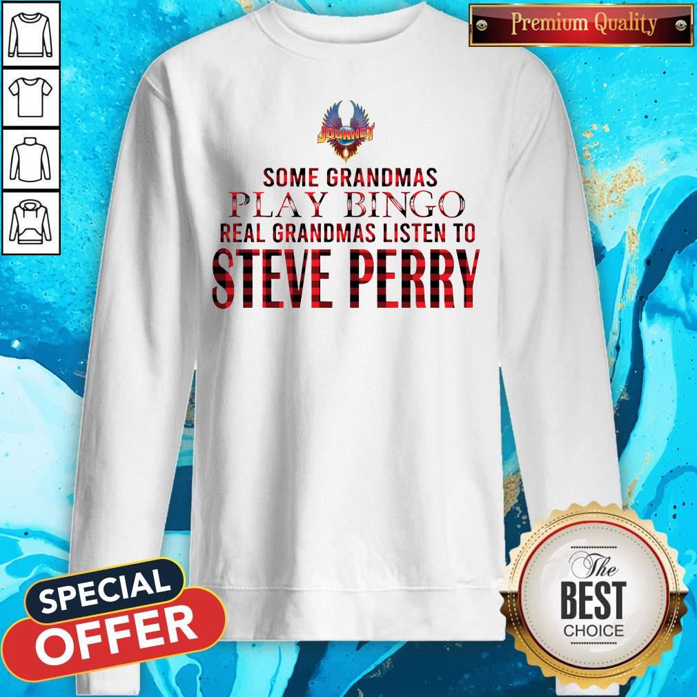 Journey Some Grandmas Play Bingo Real Grandmas Listen To Steve Perry Shirt - Image 4