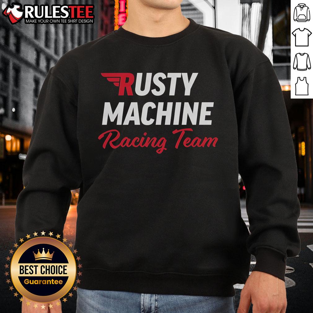 Awesome Rusty Machine Racing Team T-Shirt - Image 5
