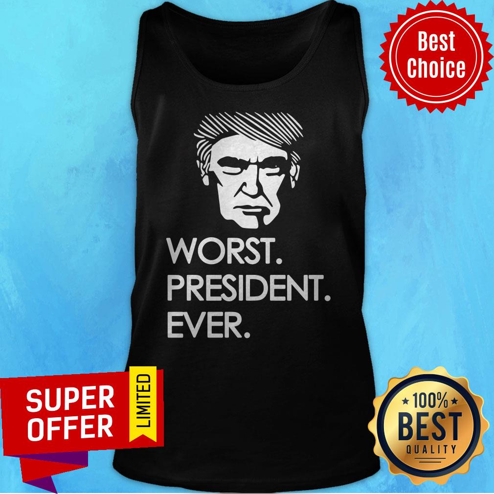 Premium Donald Trump Worst President Ever Shirt - Image 5