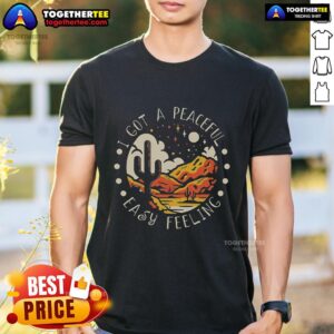 Top I Got An Easy Peaceful Feeling Mountains Cactus T-Shirt