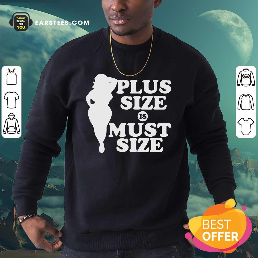 Nice Plus Size Must Size Shirt - Image 5