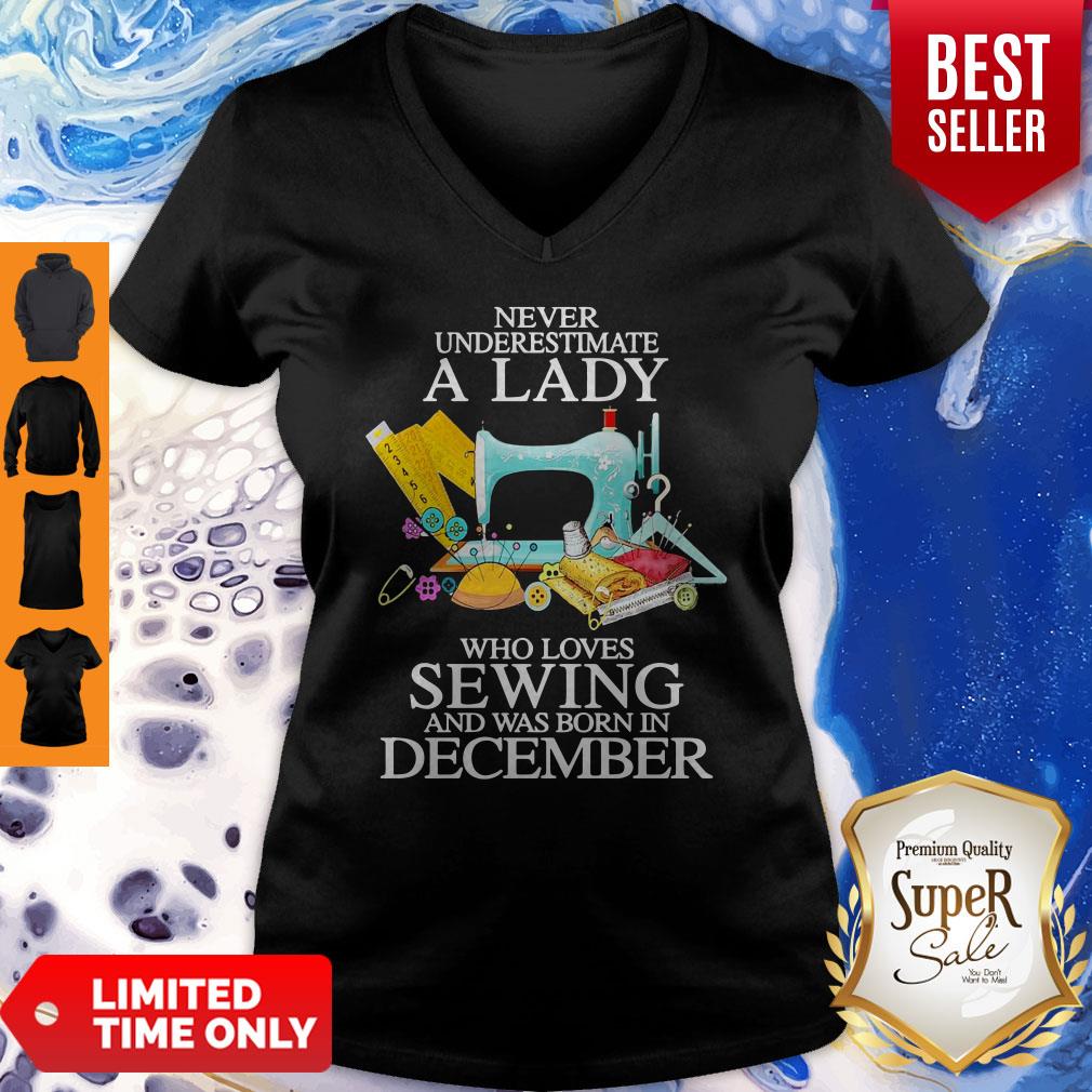 Never Underestimate A Lady Who Loves Sewing And Was Born In December Shirt - Image 3