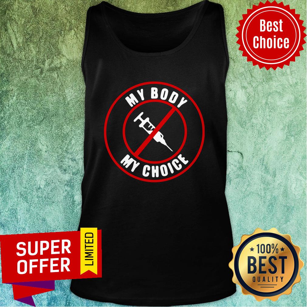 Nice Syringe Vaccines My Body My Choice Shirt - Image 4