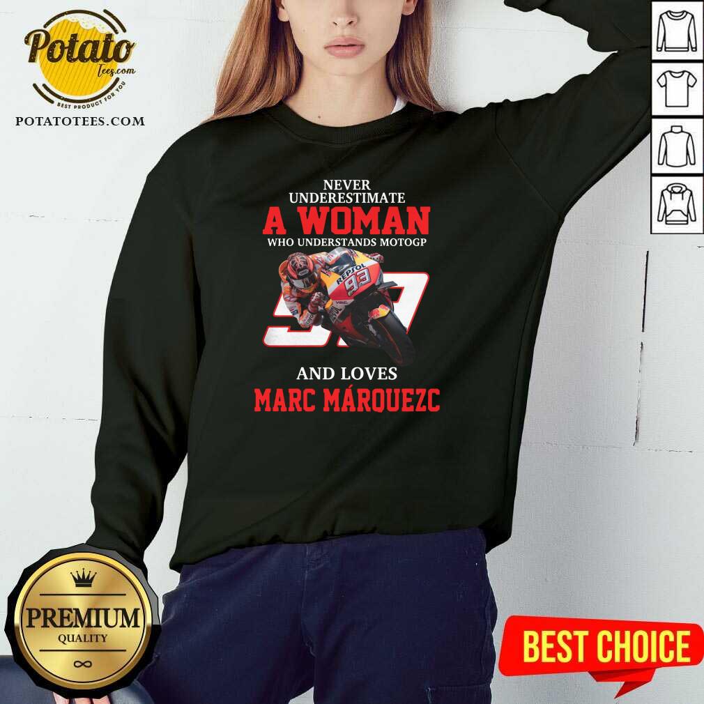 Awesome Never Underestimate A Woman Who Understand Motogp And Love Marc Marquez Shirt - Image 3