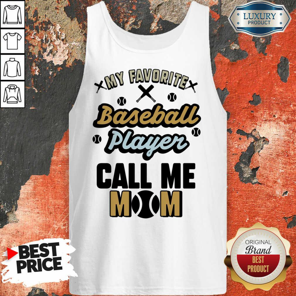 My Favorite Baseball Player Calls Me Mom Shirt - Image 2