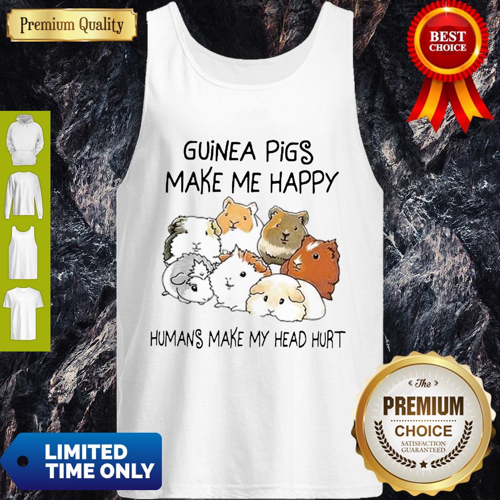 Hot Guinea Pigs Make Me Happy Humans Make My Head Hurt Shirt - Image 4