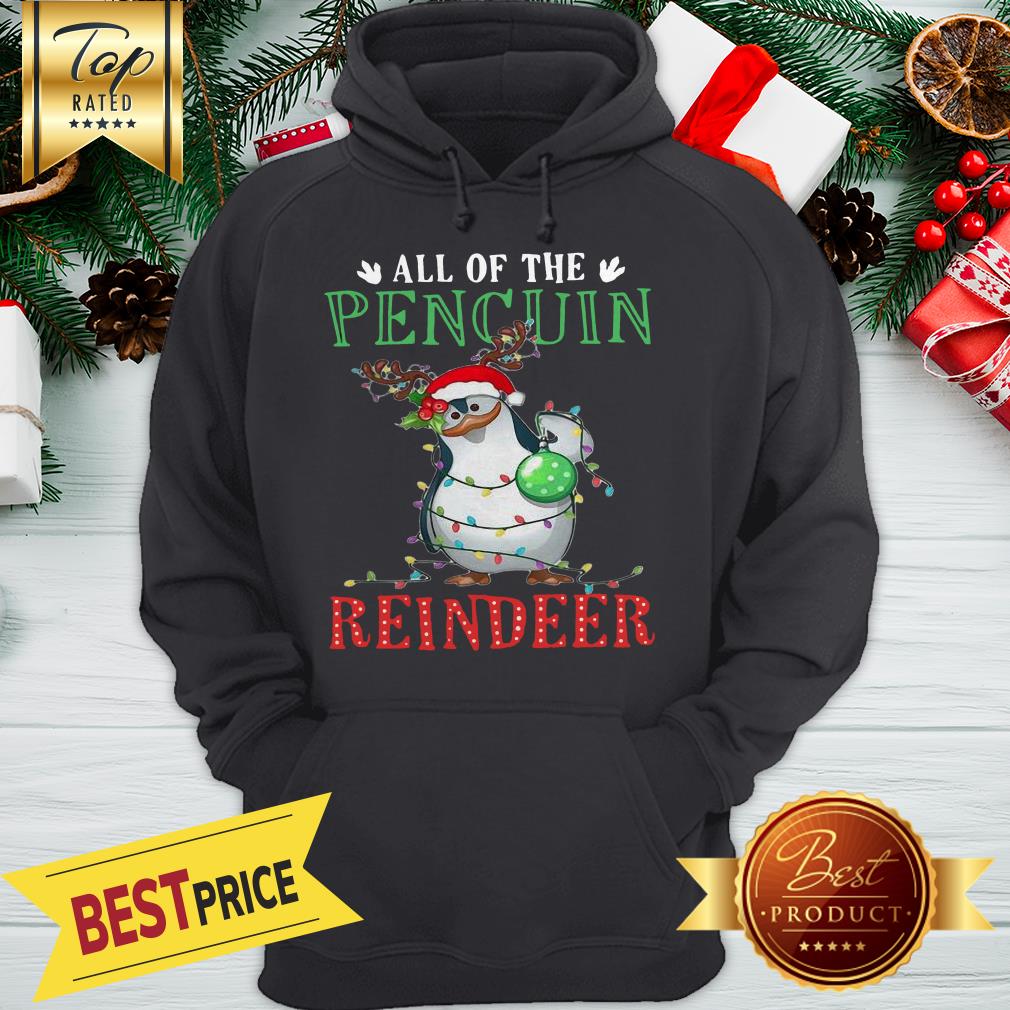 Cute Christmas All Of The Pencuin Reindeer A Good Shirt - Image 5