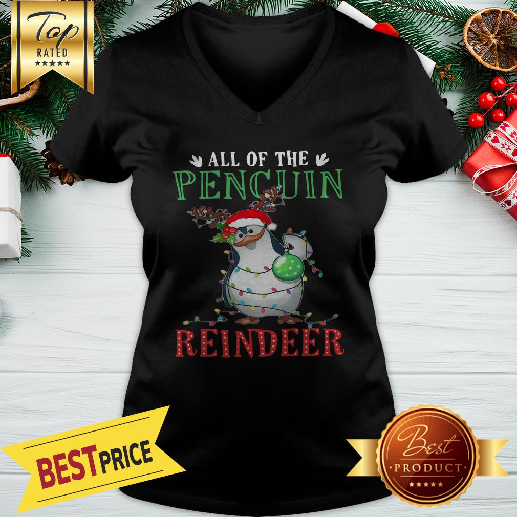 Cute Christmas All Of The Pencuin Reindeer A Good Shirt - Image 2