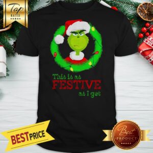 Santa Grinch This Is As Festive As I Get Christmas Lights Shirt