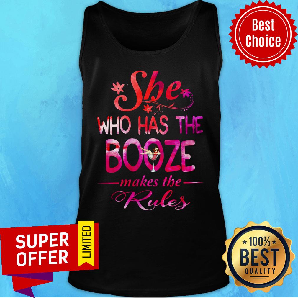 She Who Has The Booze Makes The Rules Shirt - Image 3