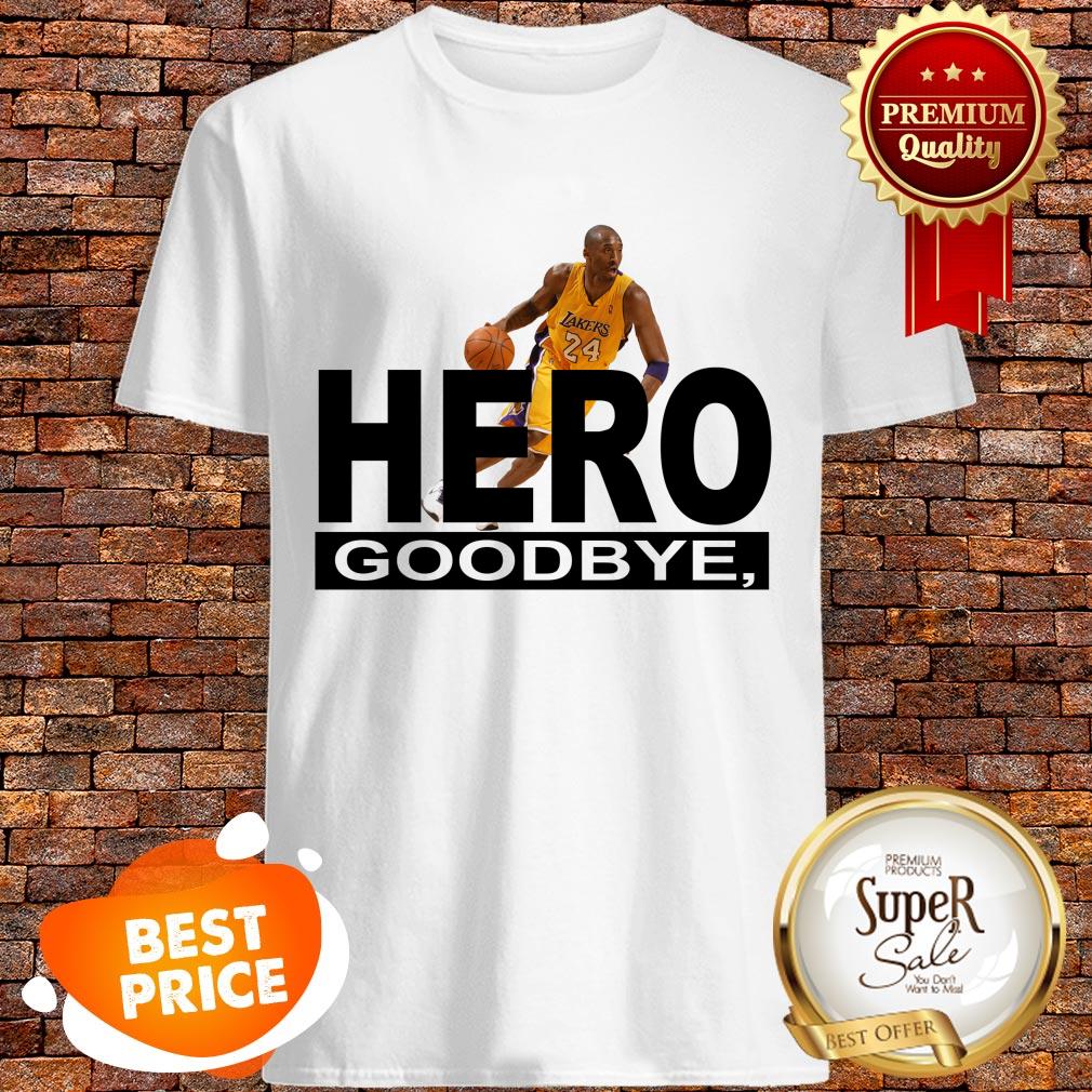 Nice Kobe Bryant Hero Goodbye Shirt