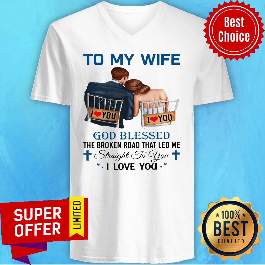 To My Wife God Blessed The Broken Road That Led Me Straight To You Shirt - Image 4