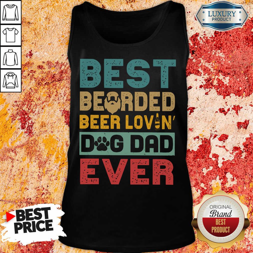 Best Bearded Beer Lovin Dog Dad Ever Shirt - Image 3