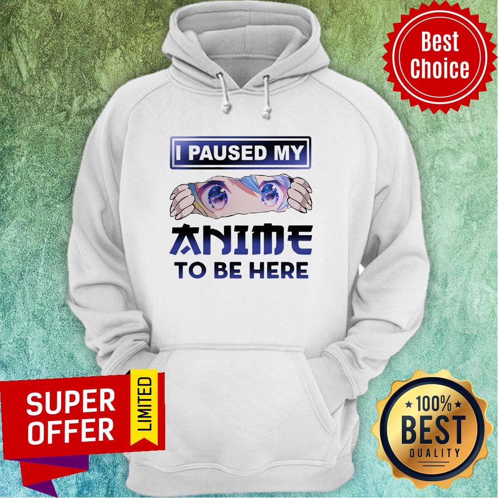 Nice I Paused My Anime To Be Here Shirt - Image 3