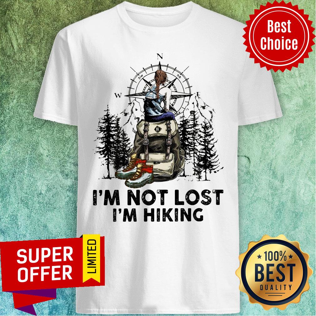 Official I'm Not Lost I'm Hiking Shirt