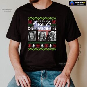 Alternative view of This Is My Ugly Christmas Sweater Nancy Pelosi Kamala Harris Joe Biden for Christmas T-Shirt