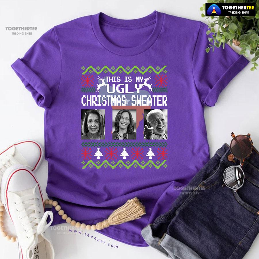 This Is My Ugly Christmas Sweater Nancy Pelosi Kamala Harris Joe Biden for Christmas T-Shirt - Image 7