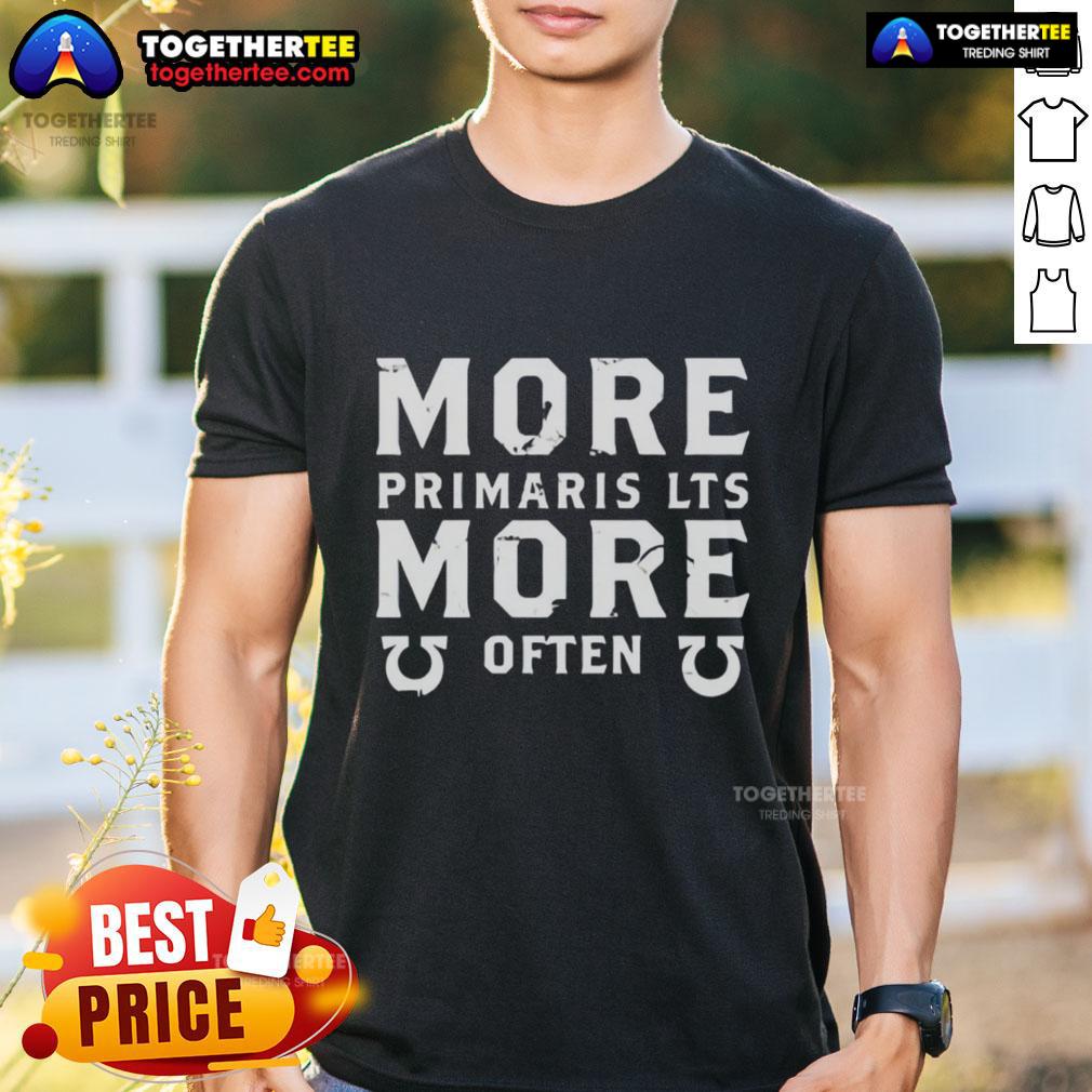 Official More Primaris Lts More Often T-Shirt