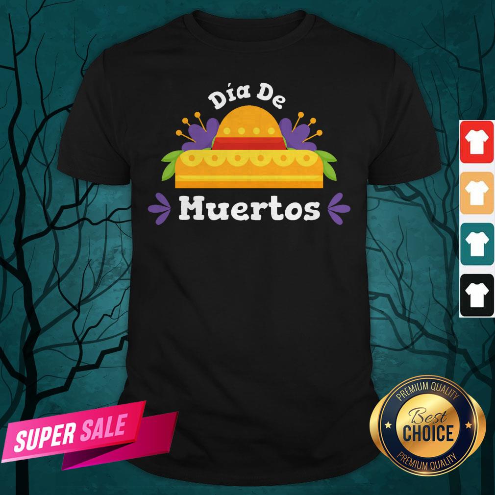 Happy Dia De Muertos Day Of Dead Shirt