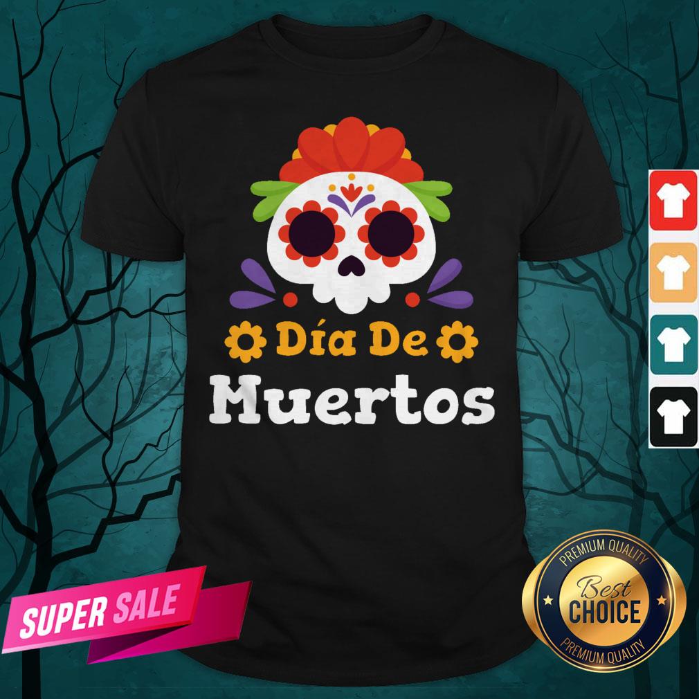 Sugar Skull Dia De Muertos Shirt