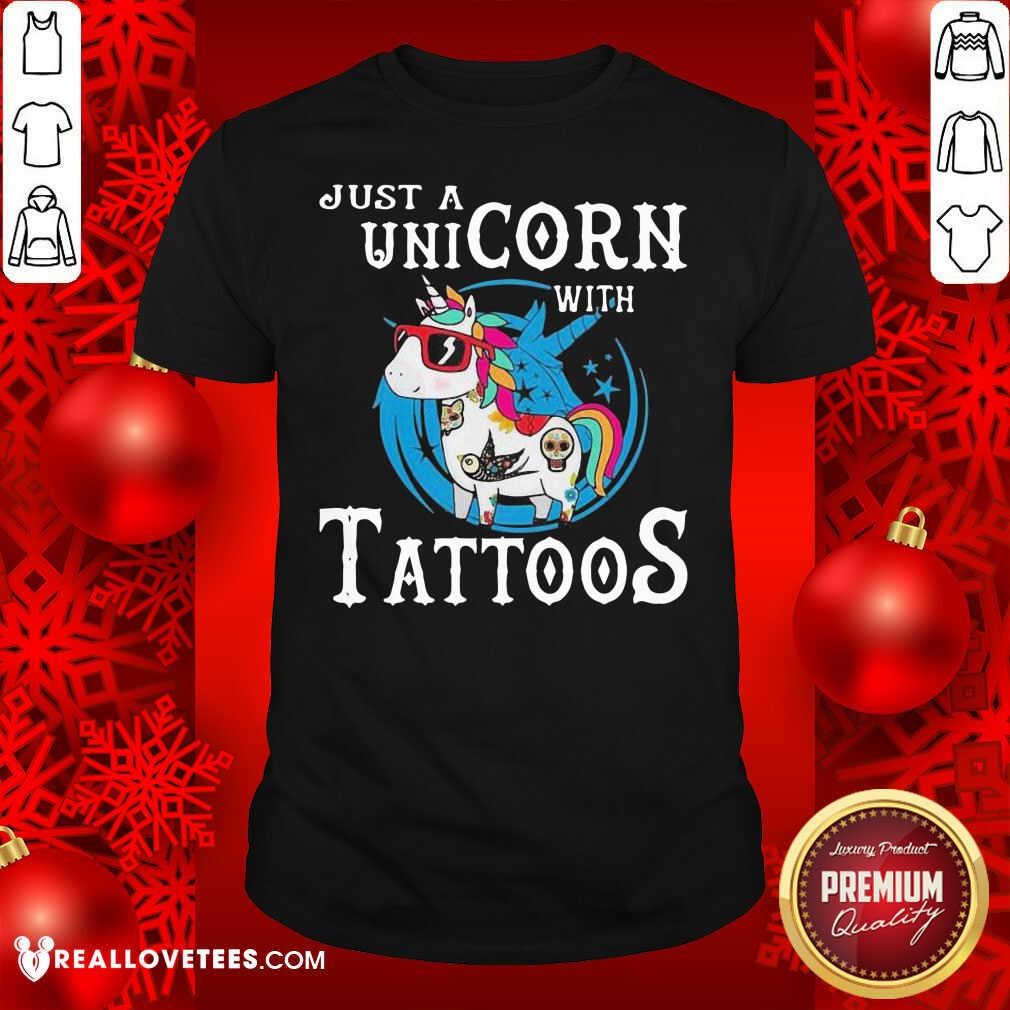 Cute Just A Unicorn With Tattoos Shirt