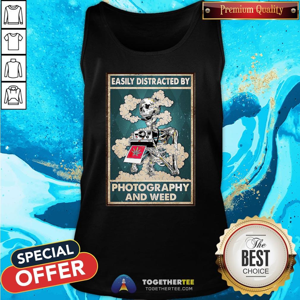 Nice Photographer Easily Distracted By Photography And Weed Shirt - Image 3
