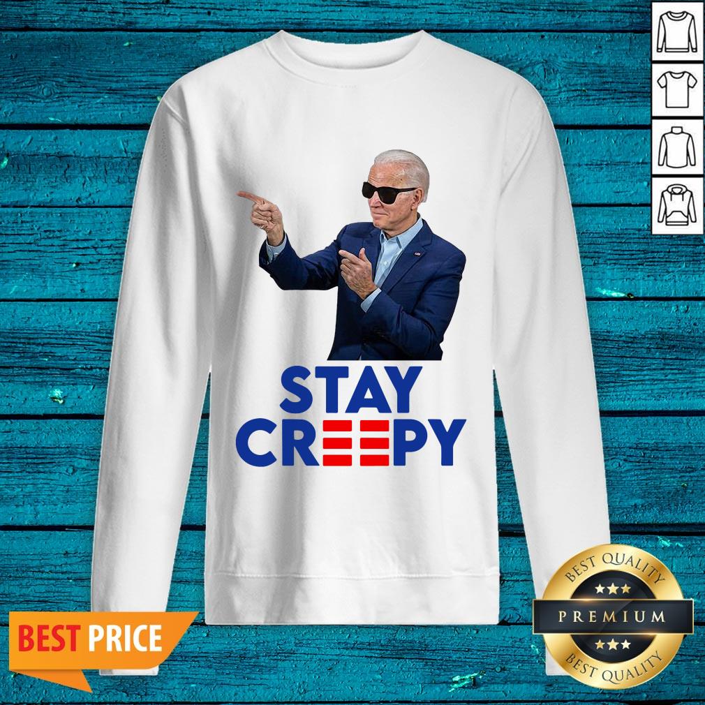 Beautiful President Joe Biden Stay Creepy Shirt - Image 2