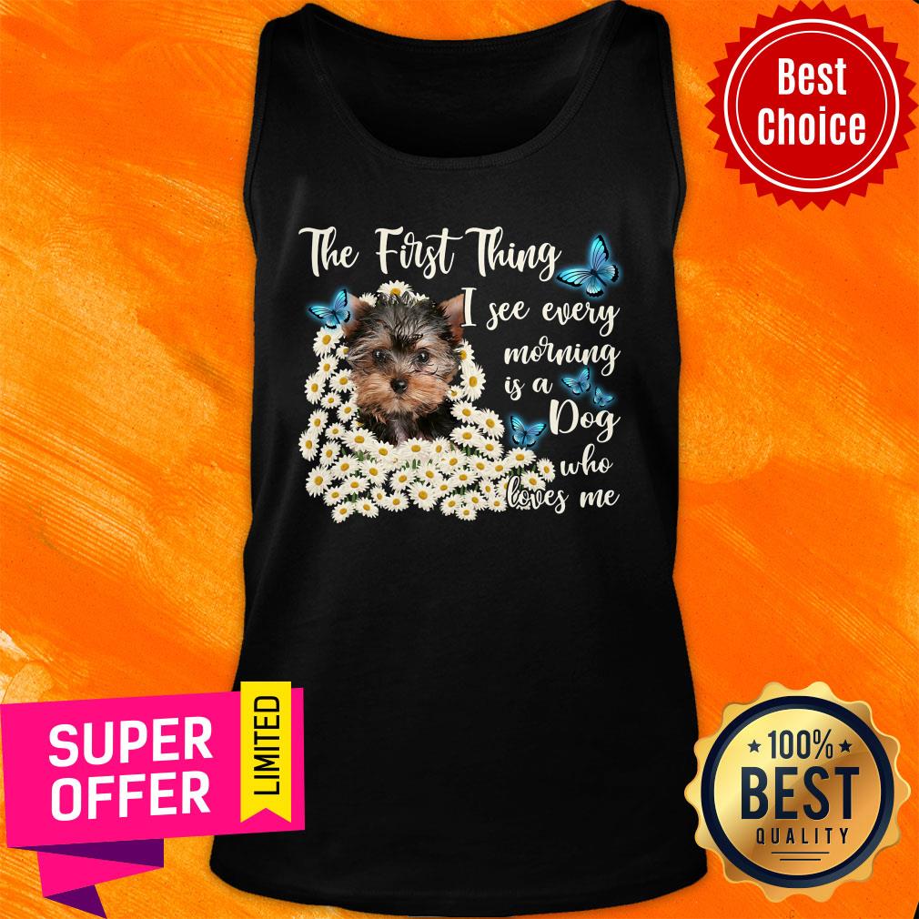 Yorkshire Terrier The First Thing I See Dog Shirt - Image 4