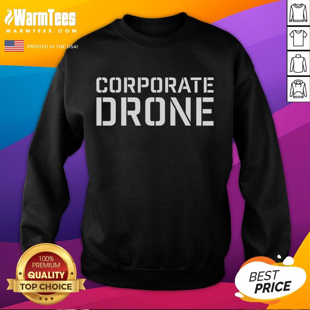 Good Corporate Drone T-Shirt - Image 5