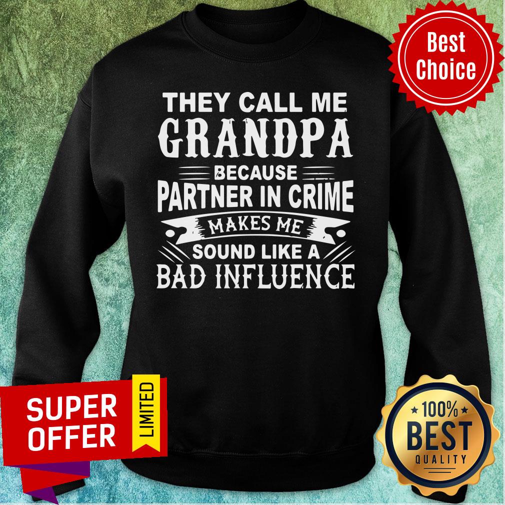 Call Me Grandpa Because Partner In Crime Sound Like Shirt - Image 5