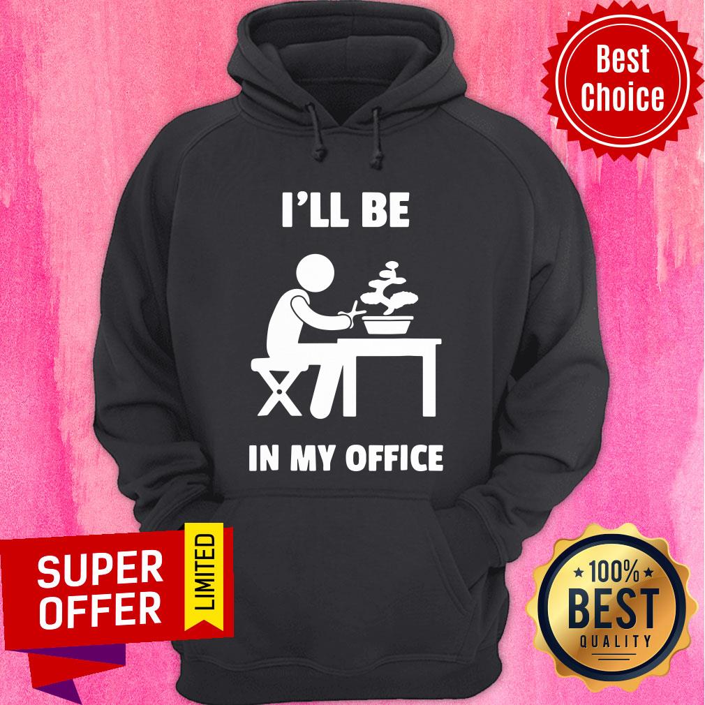 Official Bonsai I'll Be In My Office Shirt - Image 2