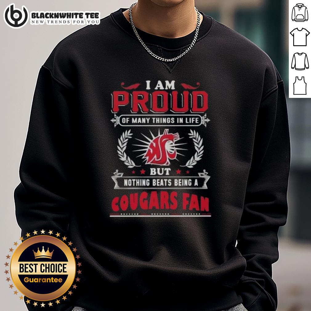 Awesome I Am Proud Of Many Things In Life But Nothing Beats Being A Washington State Cougars Fan T-Shirt - Image 5