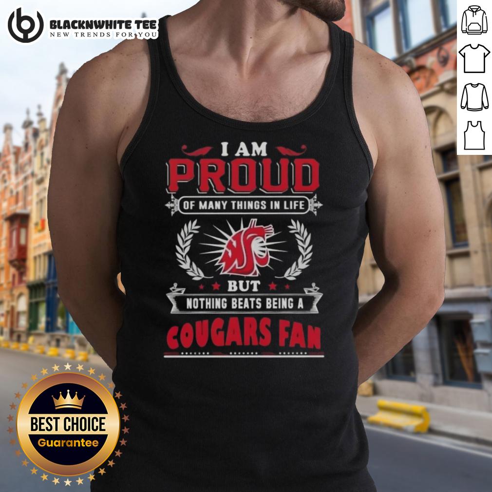 Awesome I Am Proud Of Many Things In Life But Nothing Beats Being A Washington State Cougars Fan T-Shirt - Image 4