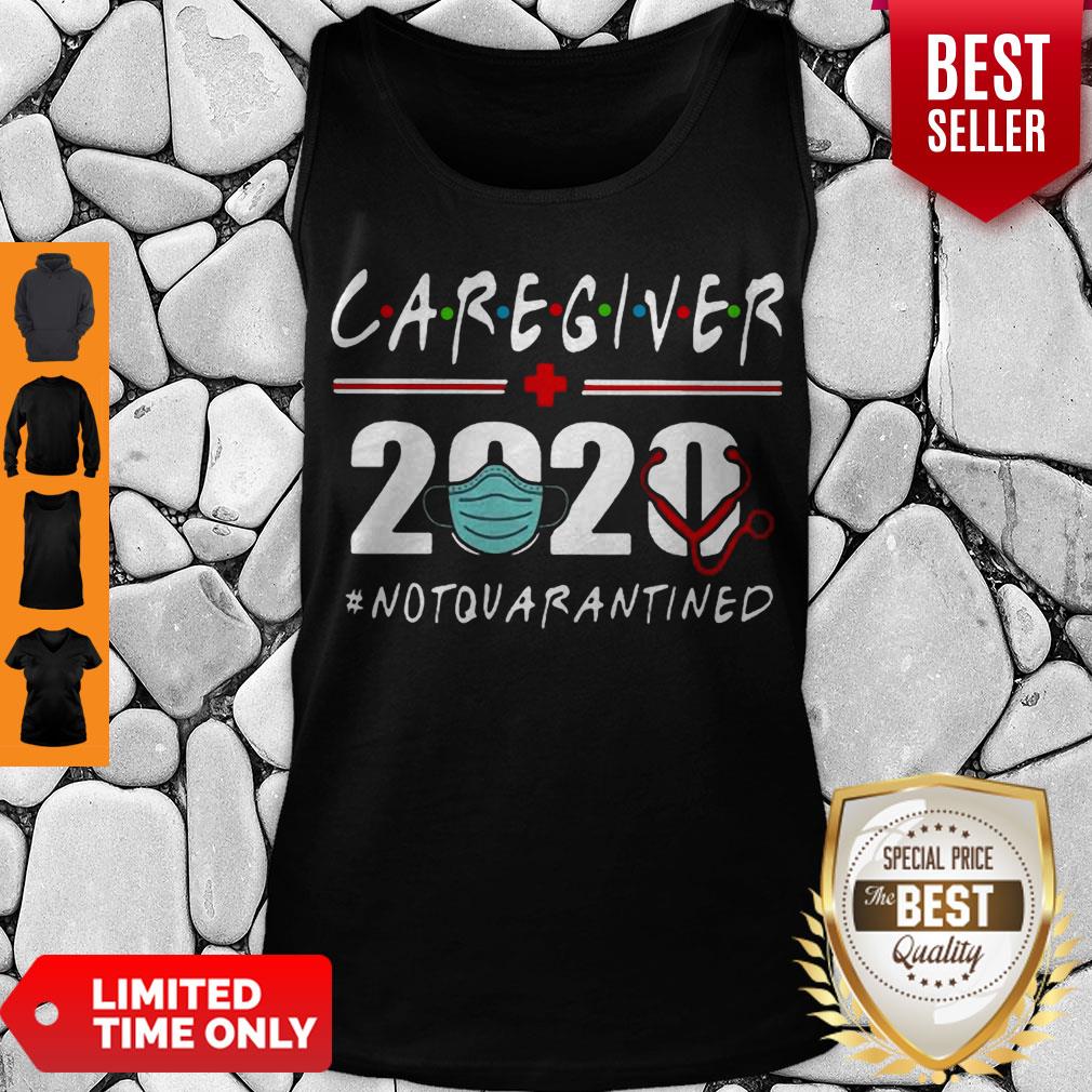 Nice Caregiver 2020 Mask Not Quarantined Coronavirus Shirt - Image 4