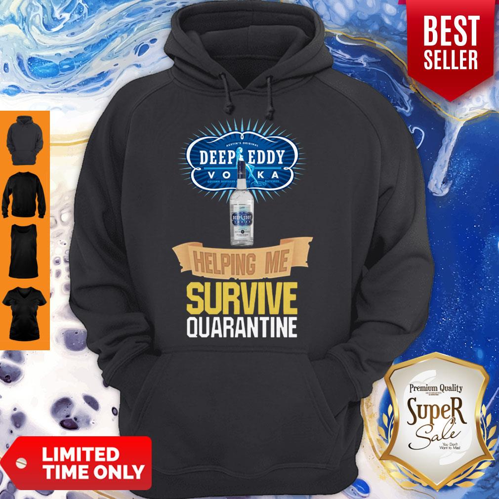 Vodka Deep Eddy Helping Me Survive Quarantine Coronavirus Shirt - Image 3