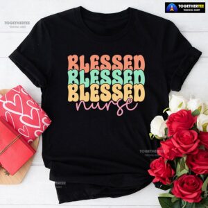 Blessed Blessed Blessed Nurse T-Shirt