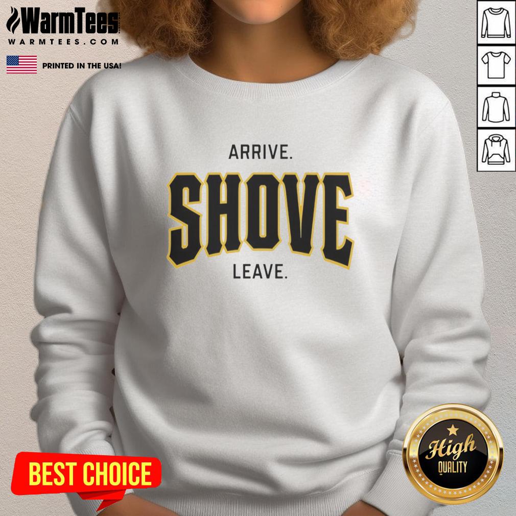 Awesome Pittsburgh Pirates Baseball Arrive Shove Leave T-Shirt - Image 5