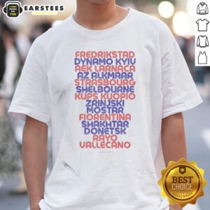Funny Fredrikstad Dynamo Kyiv AEK Larnaca AZ Alkmaar Strasbourg Shelbourne Kups Kuopio Shirt