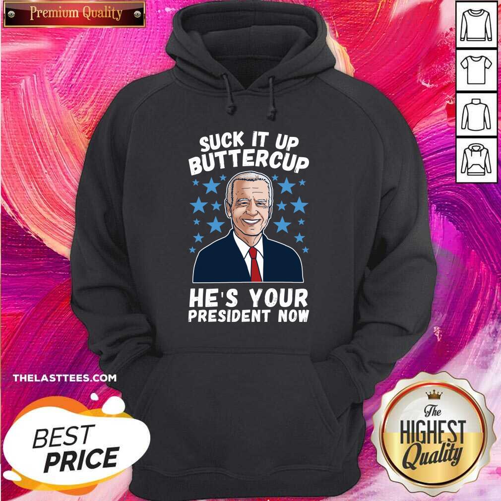 Hot American Flag Joe Biden Suck It Up Buttercup He’s Your President Now Shirt - Image 5