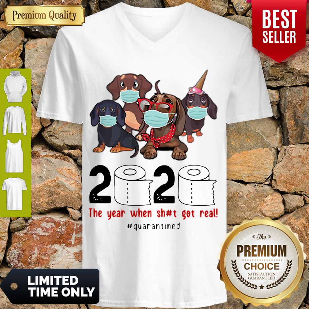 Nice Dachshunds 2020 The Year When Shit Got Real #Quarantined COVID-19 Shirt - Image 5