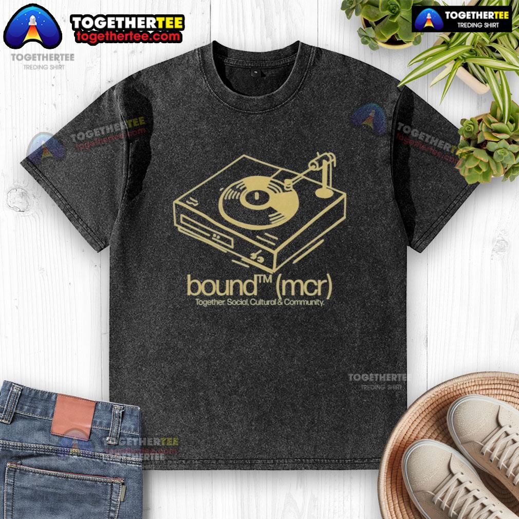 Original Bound MCR Together Social Cultural And Community T-Shirt - Image 6