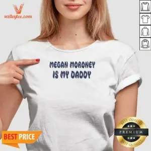 Alternative view of Funny Megan Moroney Is My Daddy Shirt