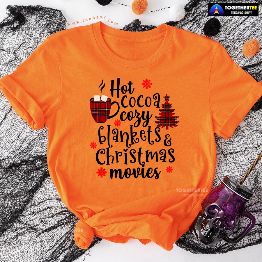 Hot Cocoa Cozy Blankets & Christmas Movies T-Shirt - Image 10