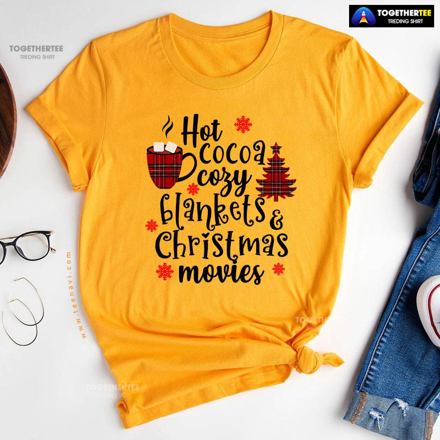 Hot Cocoa Cozy Blankets & Christmas Movies T-Shirt - Image 11