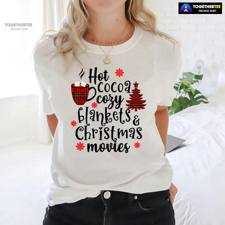Hot Cocoa Cozy Blankets & Christmas Movies T-Shirt - Image 3