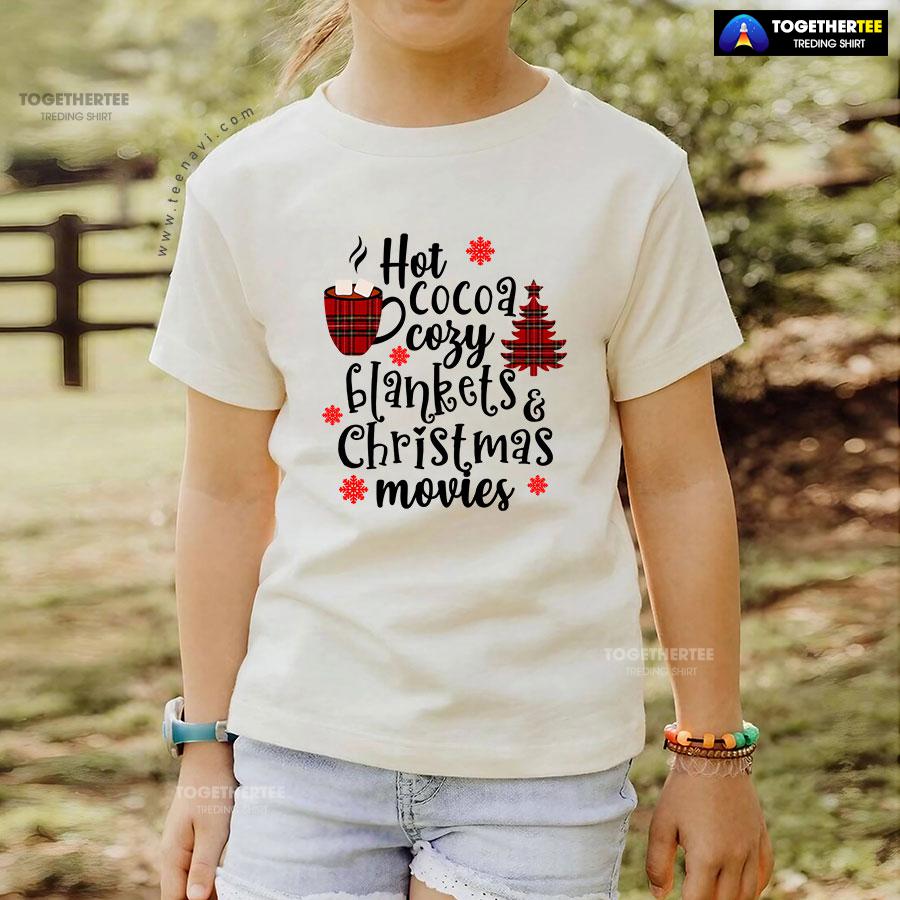 Hot Cocoa Cozy Blankets & Christmas Movies T-Shirt - Image 4