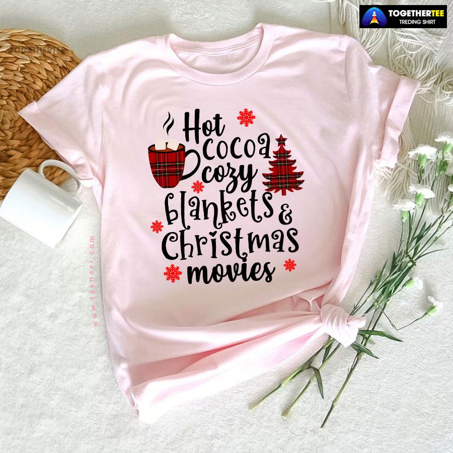 Hot Cocoa Cozy Blankets & Christmas Movies T-Shirt - Image 6