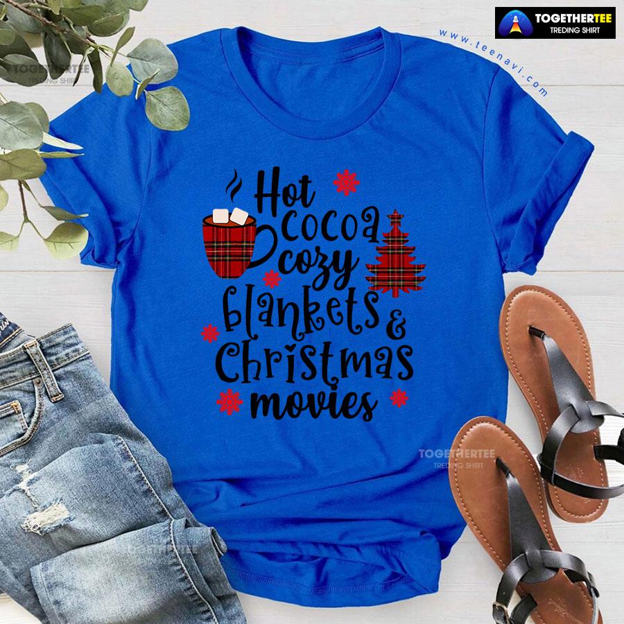 Hot Cocoa Cozy Blankets & Christmas Movies T-Shirt - Image 8
