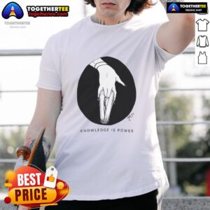 Good Knowledge Is Power T-Shirt